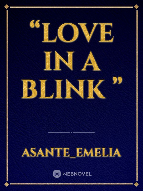 “Love In A Blink ” Book