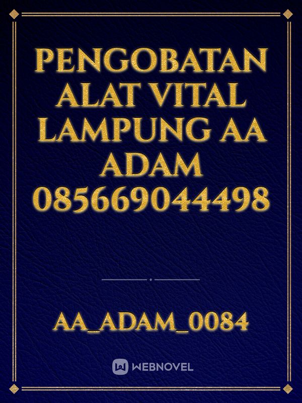 Pengobatan Alat Vital Lampung AA Adam 085669044498 Book