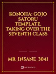Konoha: Gojo Satoru Template, Taking Over The Seventh Class Book