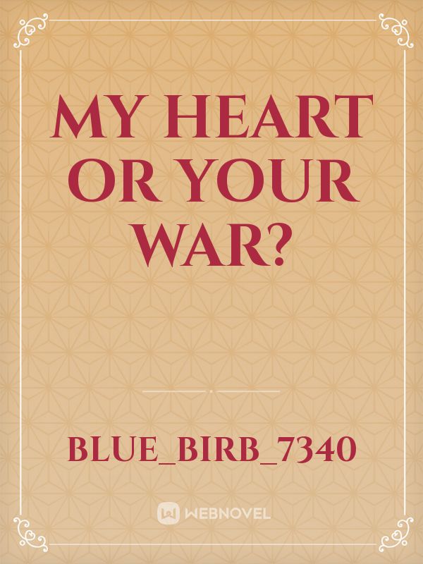 My Heart or Your War? Book