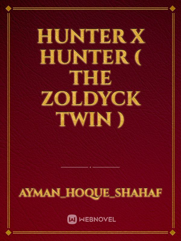 HUNTER X HUNTER ( THE ZOLDYCK TWIN ) Book