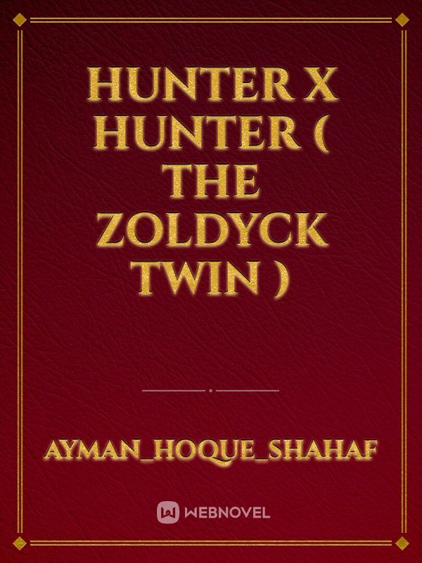 HUNTER X HUNTER ( THE ZOLDYCK TWIN )