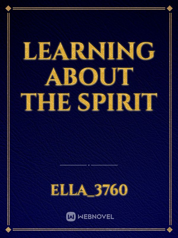 learning about the spirit