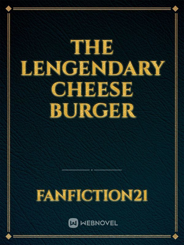 the lengendary cheese burger Book