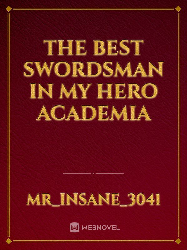 The Best Swordsman in My Hero Academia