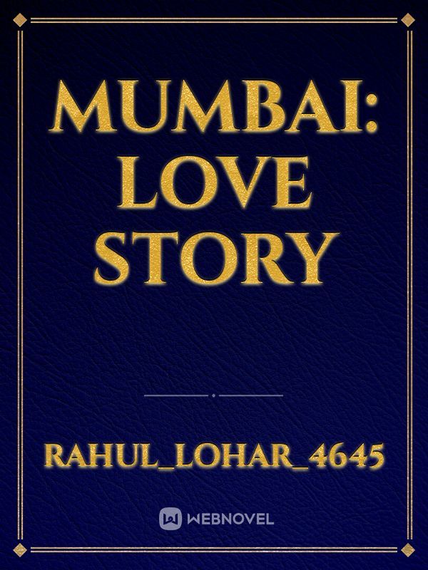 MUMBAI: LOVE STORY