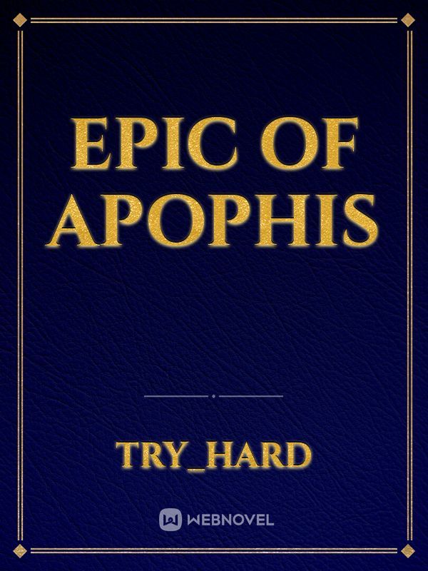 Epic of Apophis