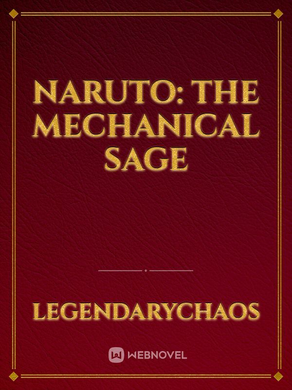 Naruto: The Mechanical Sage