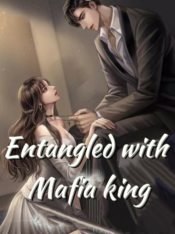Entangled with mafia king Book