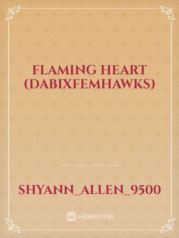 Flaming Heart (DabixfemHawks)