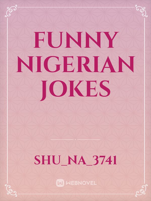 Funny Nigerian jokes Book