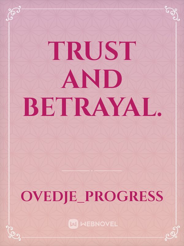 TRUST AND BETRAYAL. Book