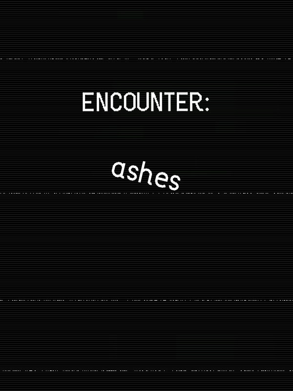 ENCOUNTER: ashes