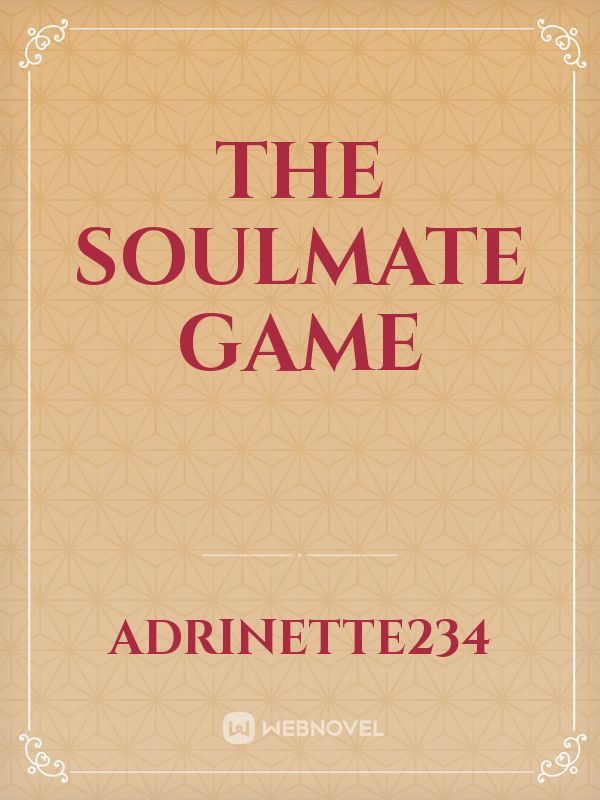The soulmate game