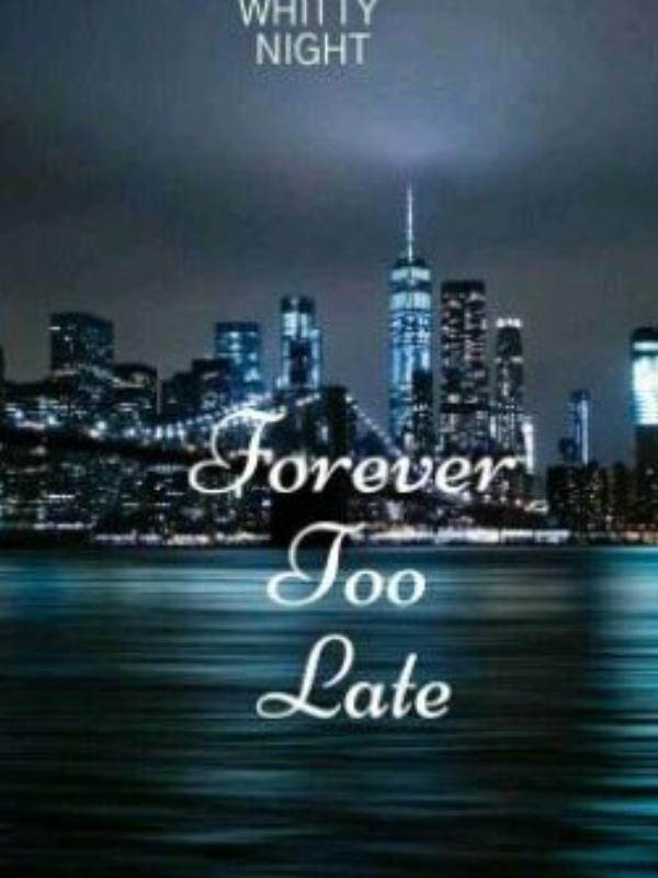 FOREVER TOO LATE Book