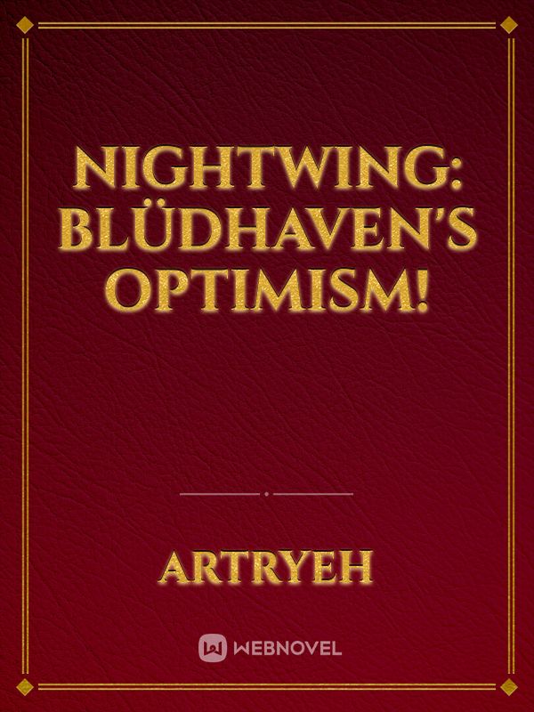 Nightwing: Blüdhaven's optimism!
