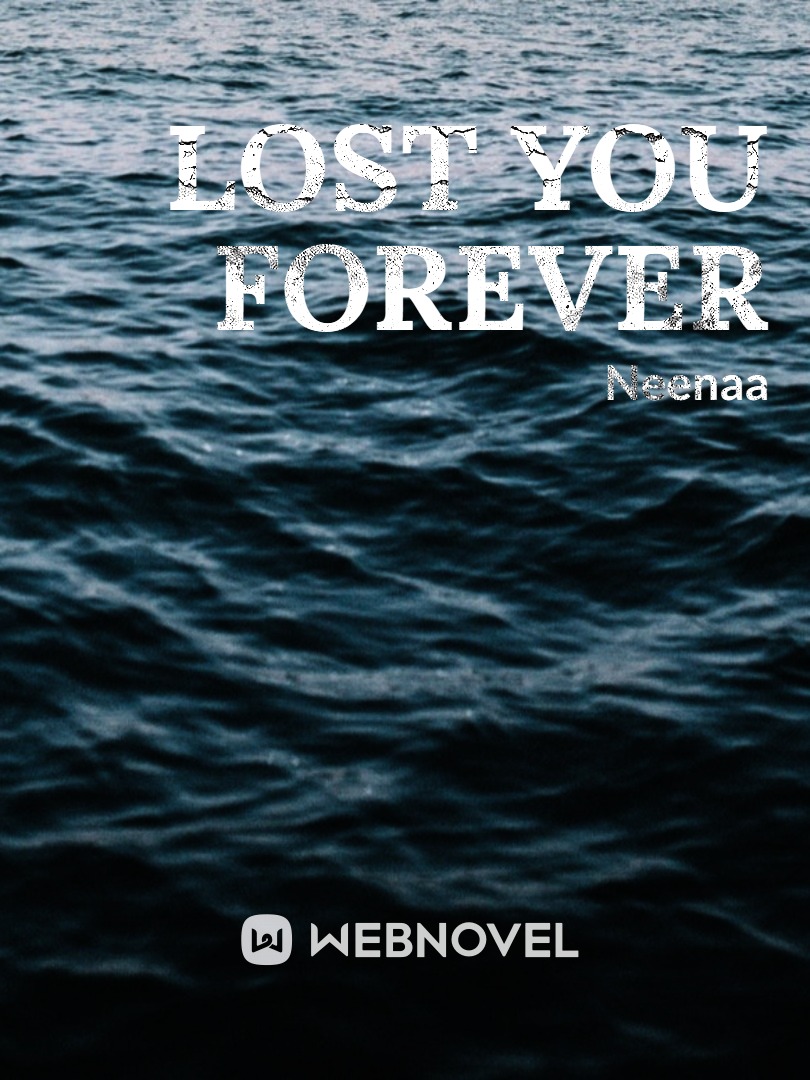 Lost you forever