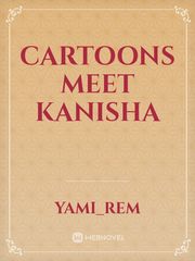 Cartoons meet Kanisha Book