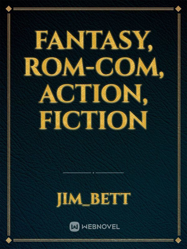 Fantasy, Rom-com, Action, Fiction Book