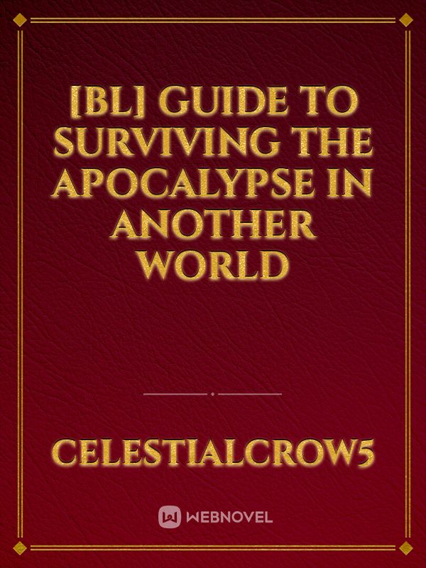 [BL] Guide to surviving the Apocalypse in another world