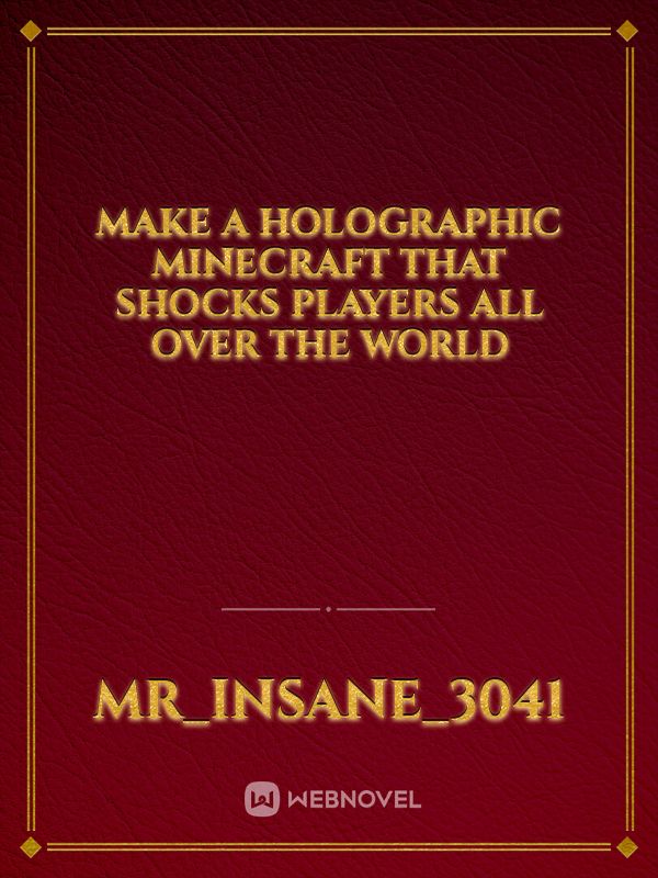 Make A Holographic Minecraft That Shocks Players All Over The World Book