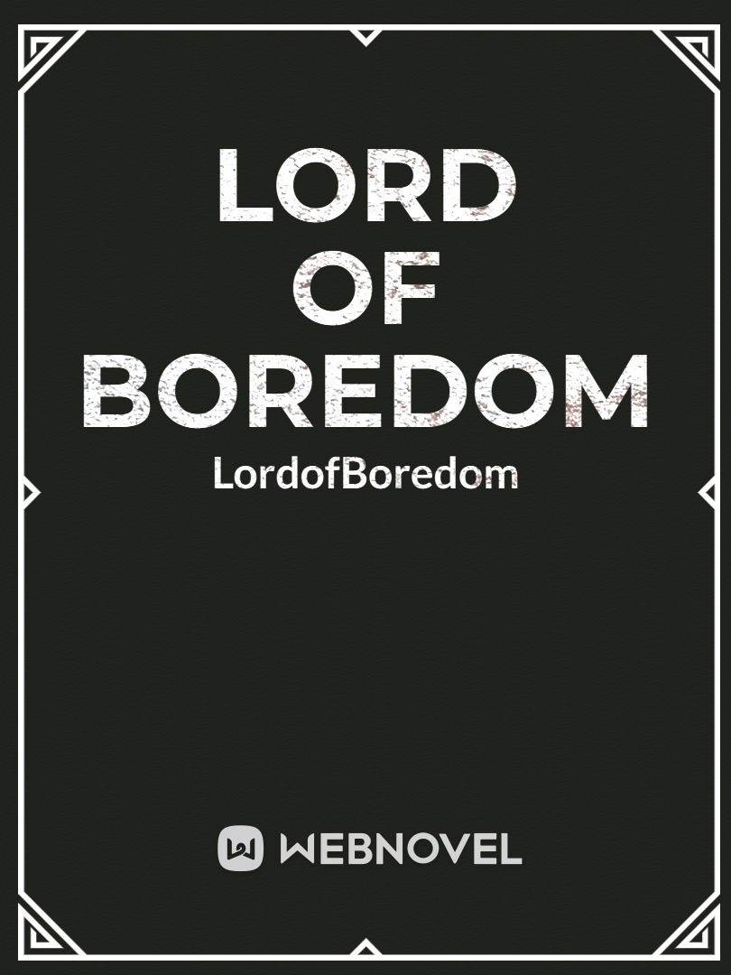 Lord of Boredom