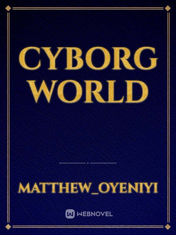 cyborg world Book