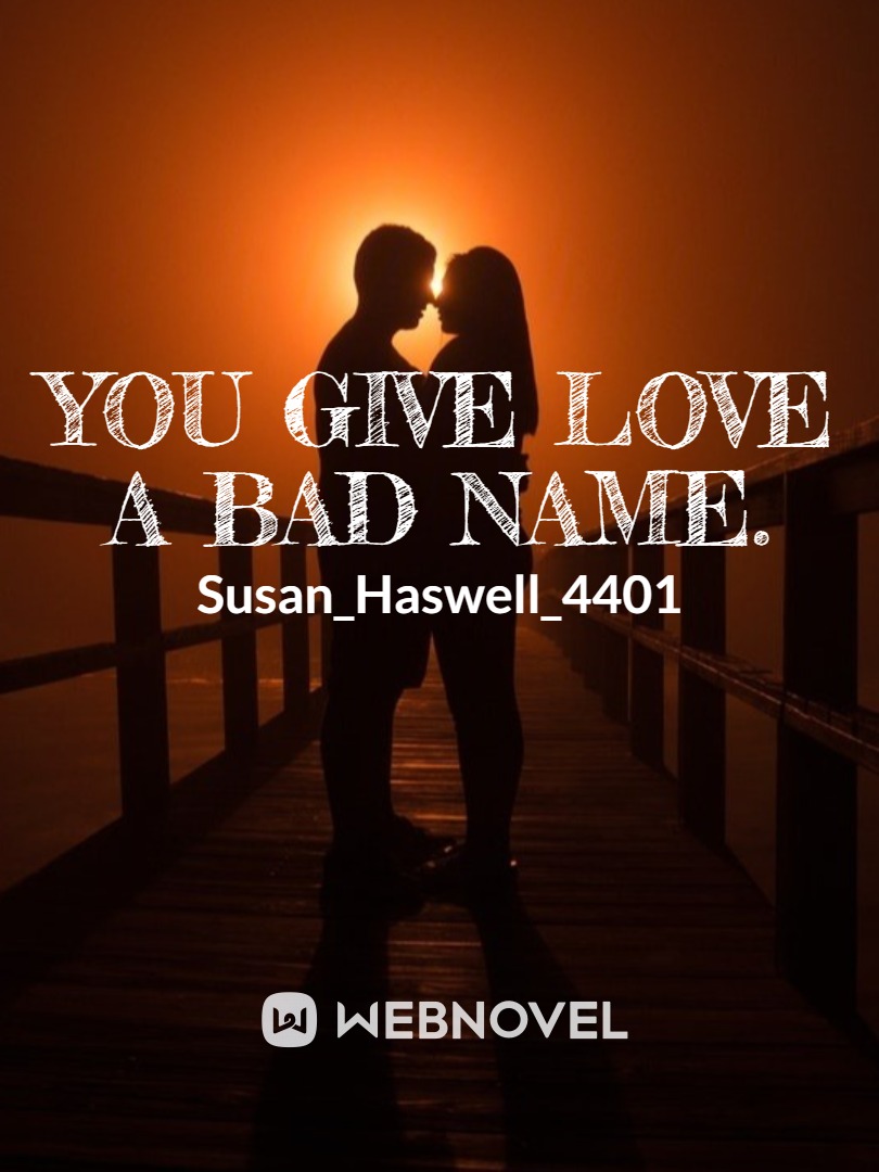 You Give Love a Bad Name. Book