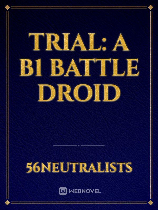 Trial: A B1 battle droid