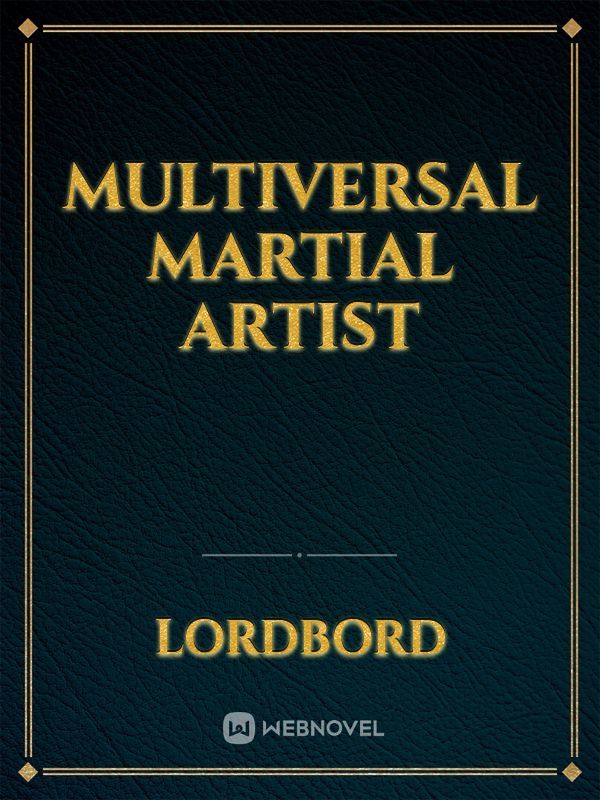 Multiversal martial artist