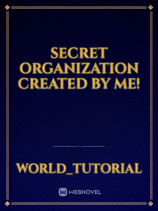 Secret Organization Created By Me! Book