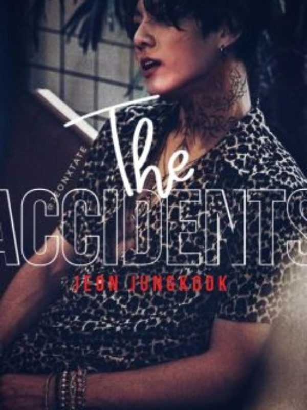 THE ACCIDENTS