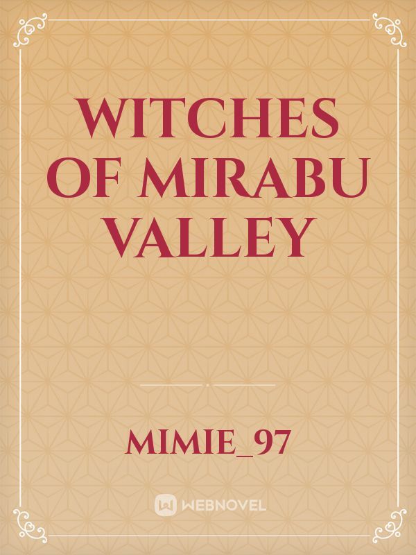 Witches of Mirabu Valley