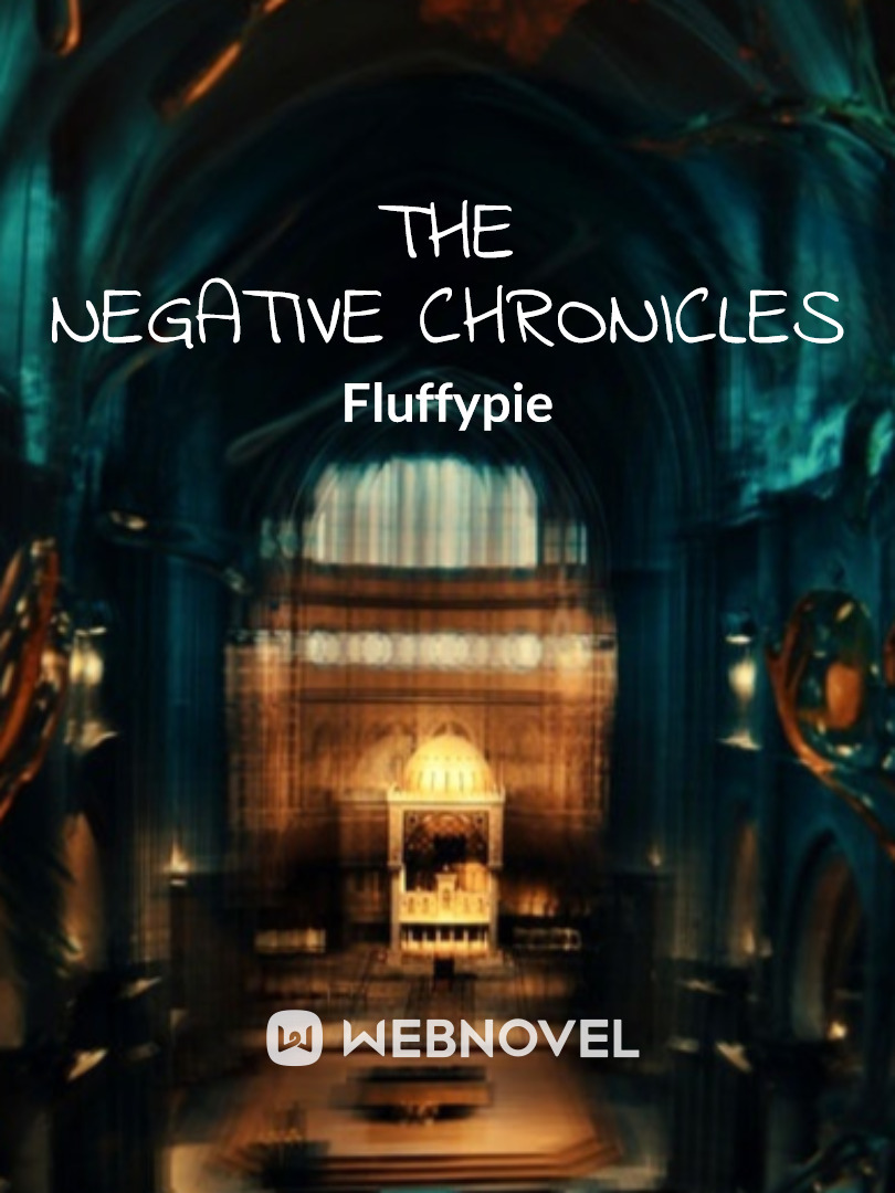 The Negative Chronicles