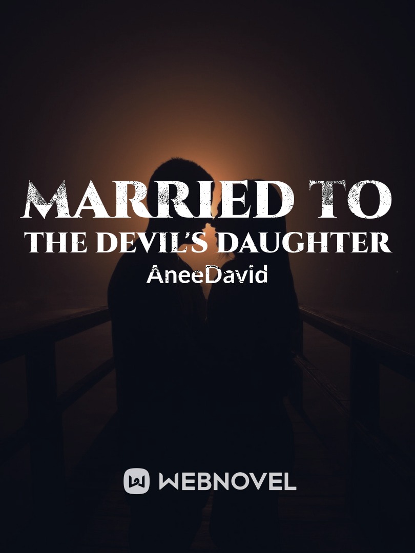 MARRIED TO THE DEVIL'S DAUGHTER