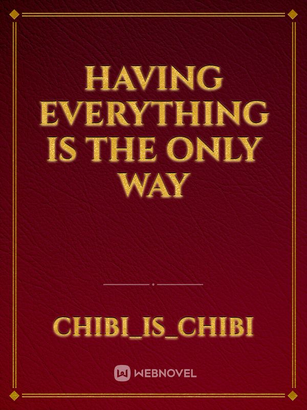 Having everything is the only way Book