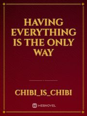 Having everything is the only way Book