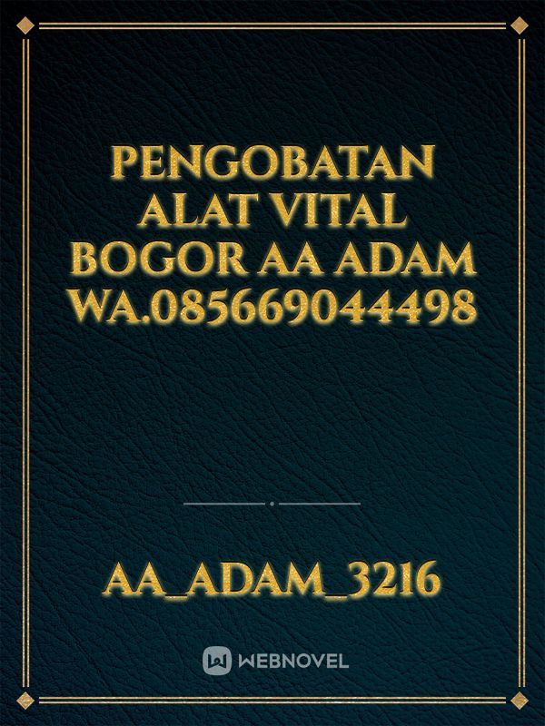 Pengobatan Alat Vital Bogor AA Adam WA.085669044498 Book