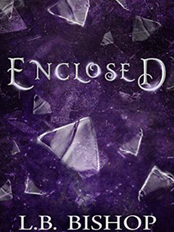 Enclosed - Book 1 of the Enclosed Series