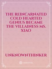The reincarnated cold hearted genius became the villainess Ms. Xiao Book