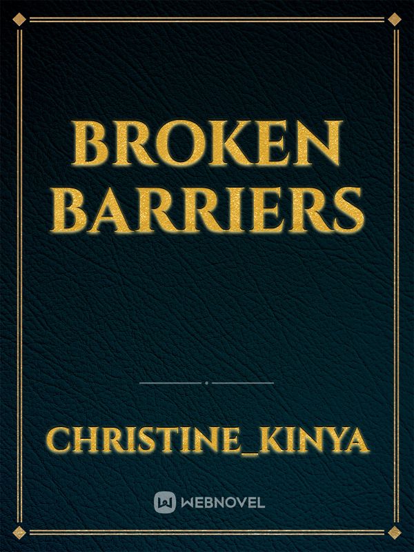 Broken Barriers