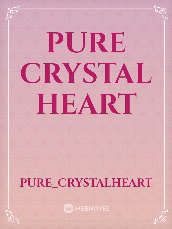 pure crystal heart