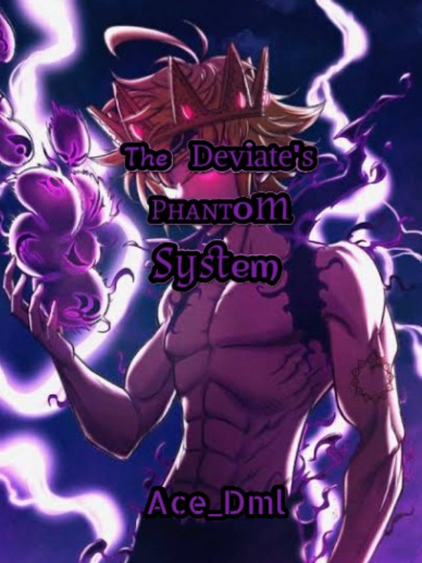 The Deviate's Phantom System