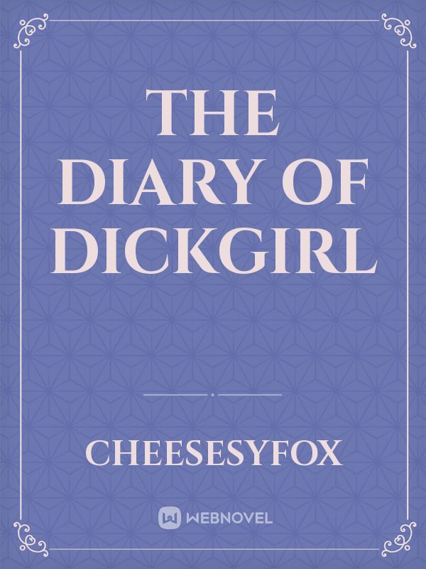 THE DIARY OF DICKGIRL Book