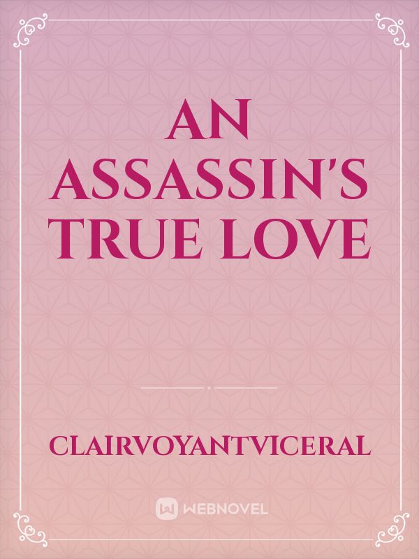 An Assassin's First L.O.V.E Book