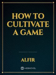 How to Cultivate a Game Book