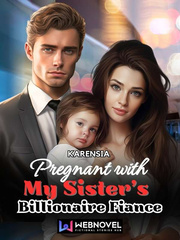 Pregnant with My Sister's Billionaire Fiance Book