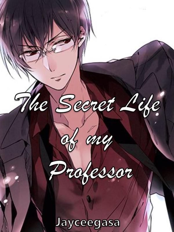 The Secret Life of My Professor