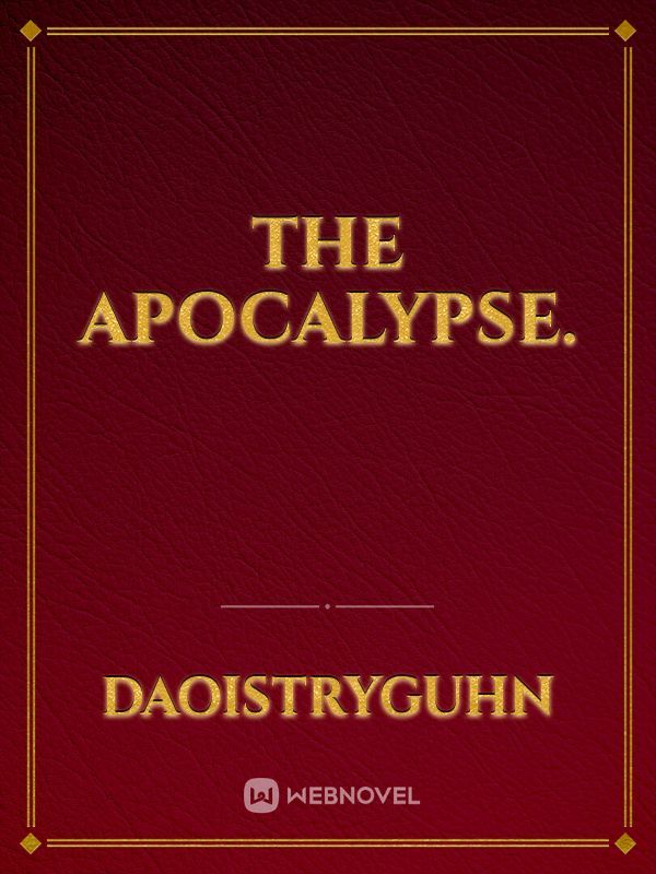 The apocalypse.