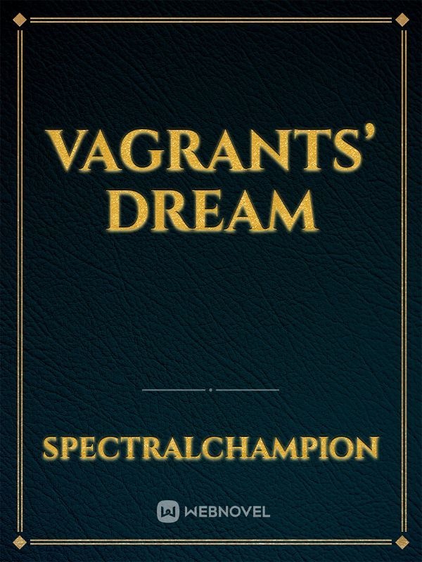 Vagrants’ dream